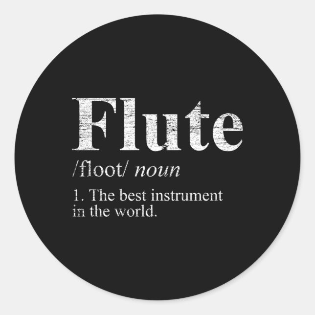Flute The Best Instrut In The World Classic Round Sticker (Front)