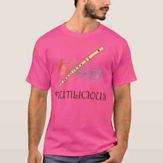 Flutilicious Funny Quote Classical Orchestra Flute T-Shirt