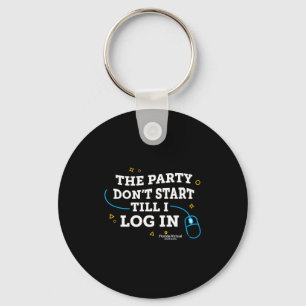 Flvs The Party Dont Start Till I Log In Royal  Key Ring