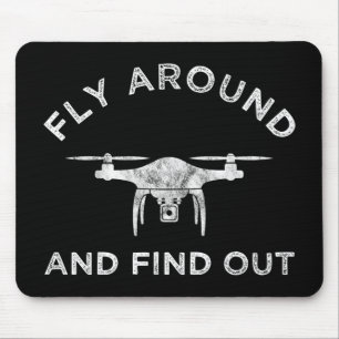 Fly Around And Find Out Funny Drone Pilot Mouse Mat