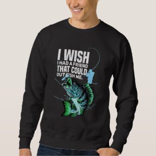 Fly Bass Fishing Quotes Fisherman Fishing  Men Wom Sweatshirt