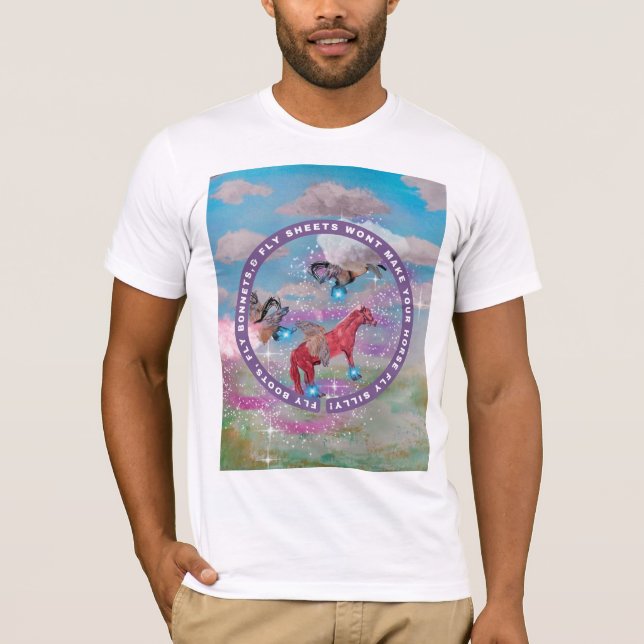 Fly boots fly bonnets fly sheets won't make your T-Shirt (Front)