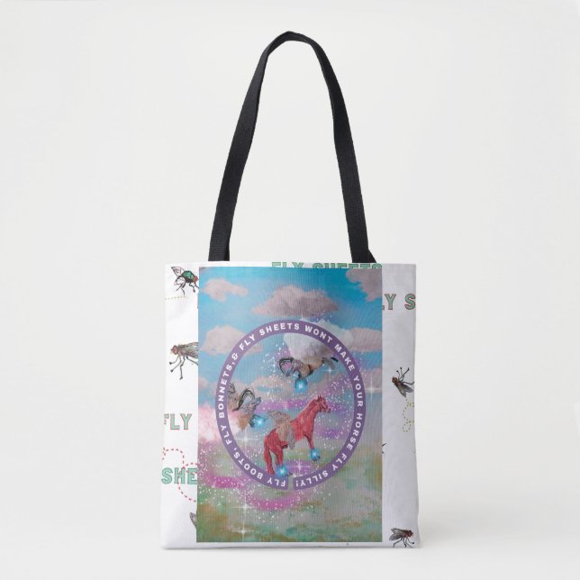 Fly boots fly bonnets fly sheets won't make your tote bag (Front)
