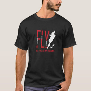 Fly Fishing As Therapy Nature  Angler T-Shirt