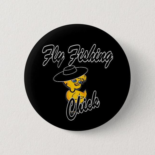 Fly Fishing Chick #4 6 Cm Round Badge (Front)