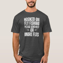 Fly Fishing funny mens shirt gift