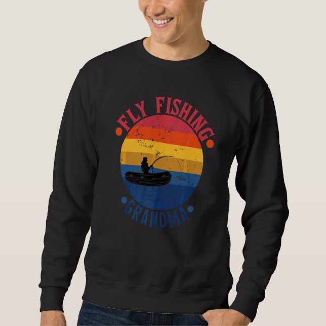 Fly Fishing Grandma  Fisher Mum Sweatshirt (Front)