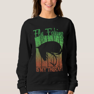 Fly Fishing Is My Therapy Sweatshirt