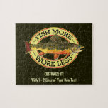 Fly Fishing Jigsaw Puzzle<br><div class="desc">WORK LESS - FISH MORE. Humourous design for those who LOVE fishing, especially for the brookie. Design features the beautiful colours and patterns of the Brook Trout, salvelinus fontinalis. Art is from an original watercolor painting by Mr. Trout Whiskers. Unique gift for any fly fisherman. This design also available in...</div>
