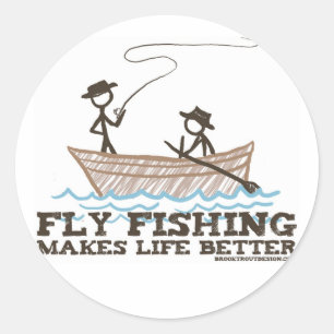 Fly Fishing Makes Life Better Classic Round Sticker