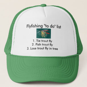 Fly-fishing "to do" list trucker hat