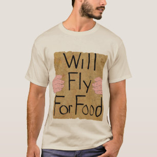 Fly For Food T-Shirt
