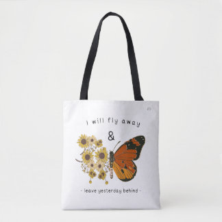 Fly free, Leave the Past behind Tote Bag
