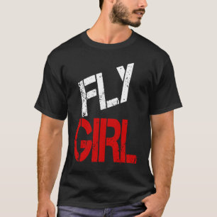 Fly Girl 80s 90s Old School For women Men Hip Hop T-Shirt