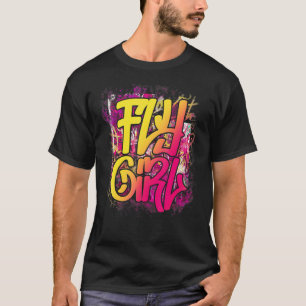 Fly Girl 80s 90s Old School Hip Hop Girls T-Shirt