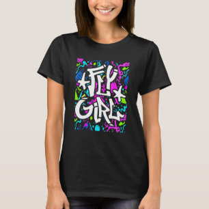 Fly Girl 80s 90s Old School Style B Girl Hip Hop C T-Shirt