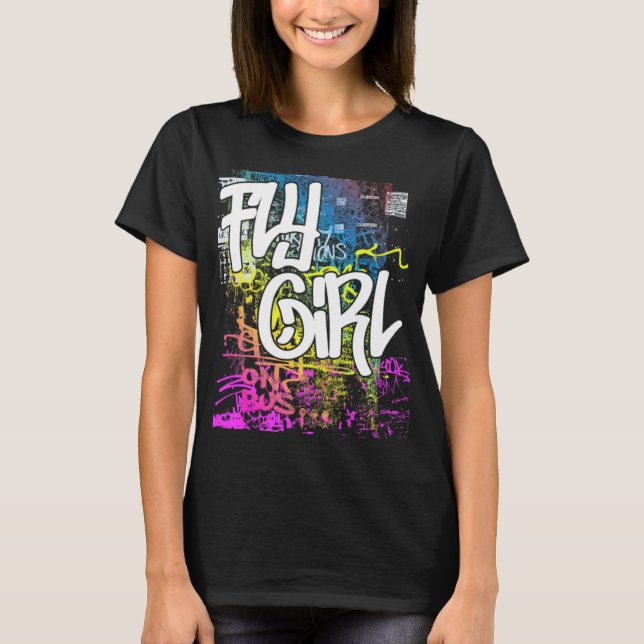 Fly Girl 80s 90s Rap Old School Hip Hop Graffiti T-Shirt (Front)