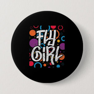 Fly Girl 90s Nineties Hip Hop Disco Party 7.5 Cm Round Badge
