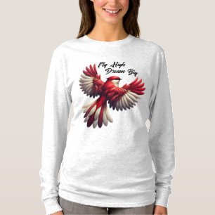 Fly High, Dream Big - Inspirational Red Bird T-Shirt