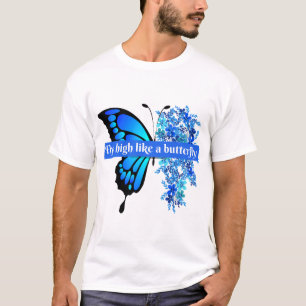 Fly high like a butterfly T-Shirt
