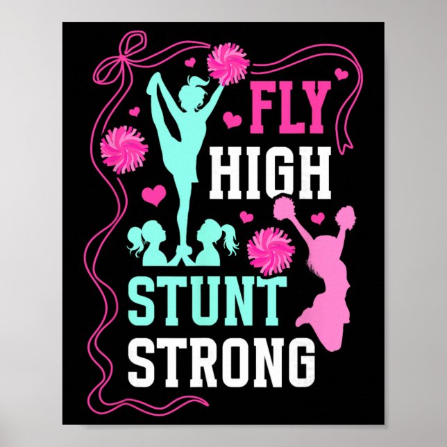 Fly High Stunt Strong Cheer Flyer Cheerleading Fly Poster (Front)