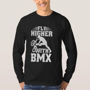 Fly Higher With BMX T-Shirt
