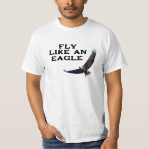 Fly Like An Eagle T-shirt