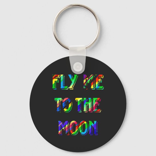 fly me to the moon colours T-Shirt Key Ring (Front)
