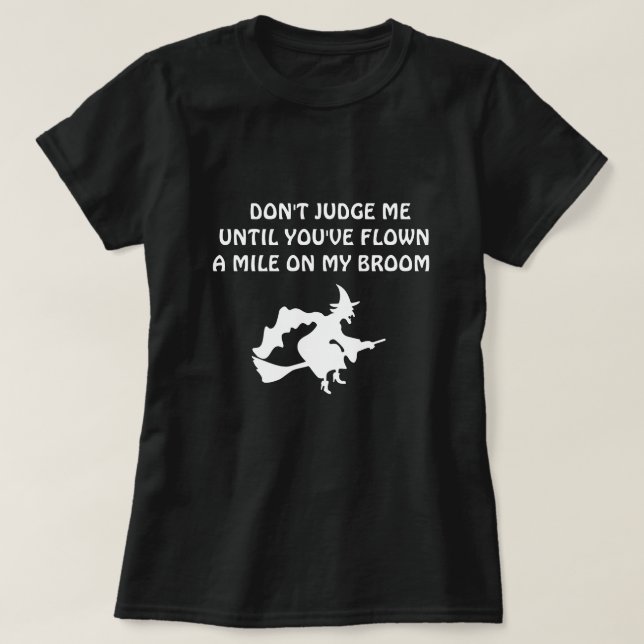 fly my broom T-shirt (Design Front)