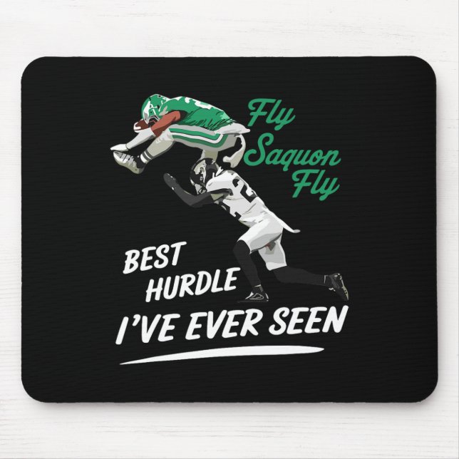 Fly Saquon Fly Best Hundle I've Ever Seen Eagles B Mouse Mat (Front)
