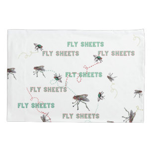 FLY sheets doesn't refer to sheets with flies Pillowcase