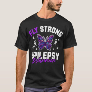 Fly Strong Epilepsy Warrior Butterfly T-Shirt