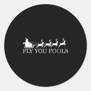 Fly You Fools Christmas Santa Wizard Riding Reinde Classic Round Sticker