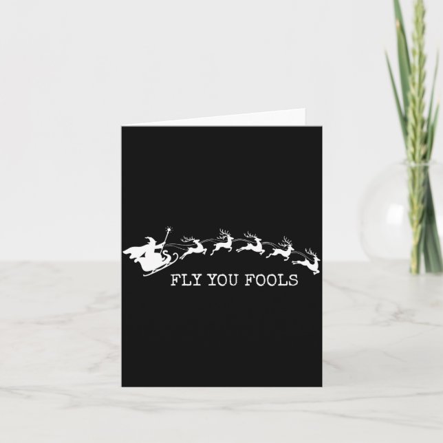 Fly You Fools Funny Wizard Reindeer Christmas For  Card (Front)