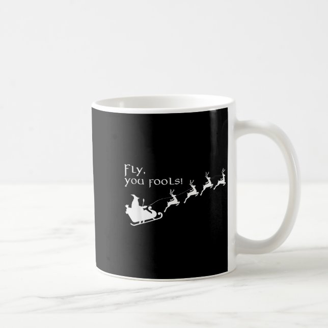 Fly You Fools Santa Sleigh Reindeer Christmas  Coffee Mug (Right)