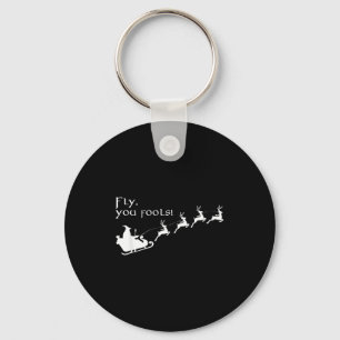 Fly You Fools Santa Sleigh Reindeer Christmas Key Ring