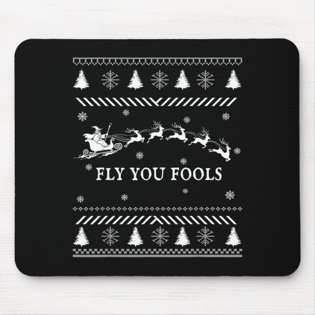 Fly You Fools Wizard Santa Sleigh Reindeer Ugly Ch Mouse Mat (Front)