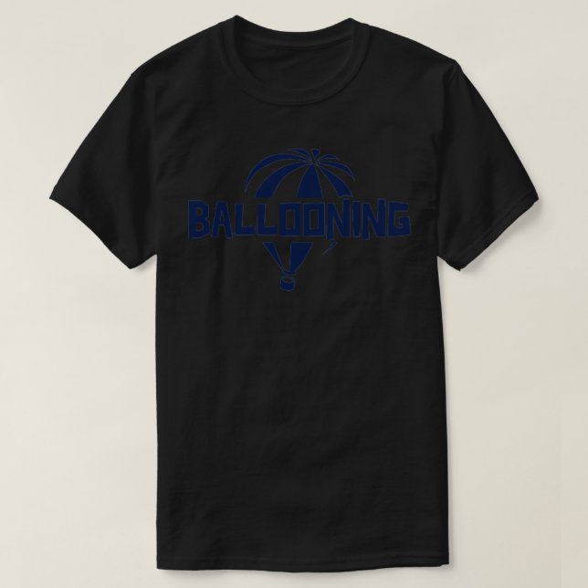 Flying Ballooning Hot Air Balloon Balloons Pilot  T-Shirt (Design Front)