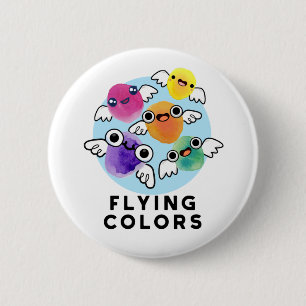 Flying Colours Funny Colourful Wings Pun 6 Cm Round Badge