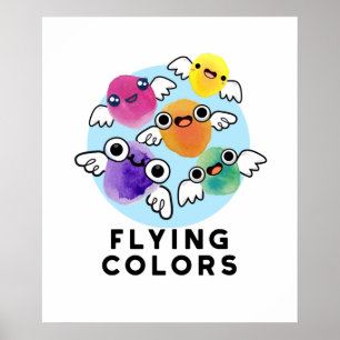 Flying Colours Funny Colourful Wings Pun Poster