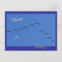 Flying Geese Cust. Have a Nice Day Postcard