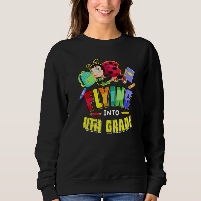Flying Into 4th Grade Ladybug Back To School First Sweatshirt (Front)