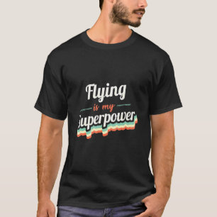 Flying Is My Superpower Flying Vintage T-Shirt