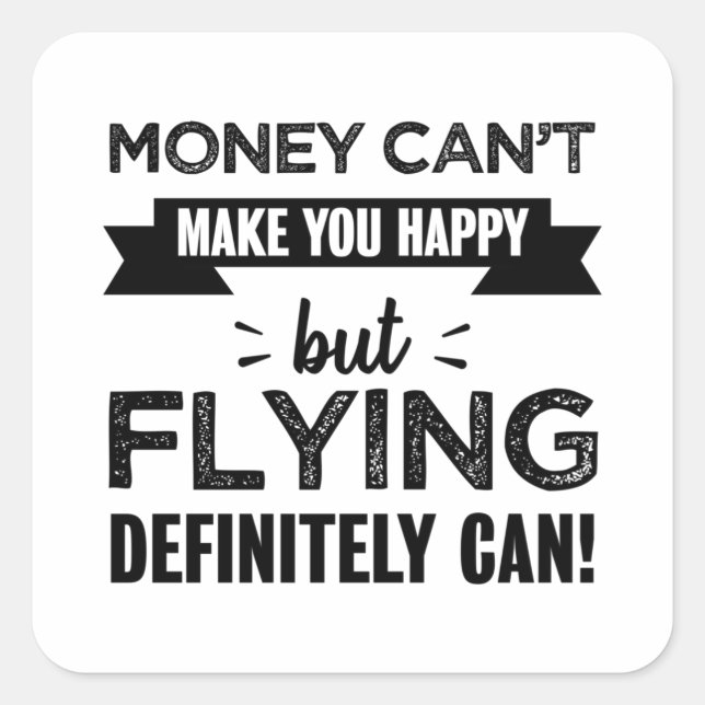Flying makes you happy Funny Gift Square Sticker (Front)