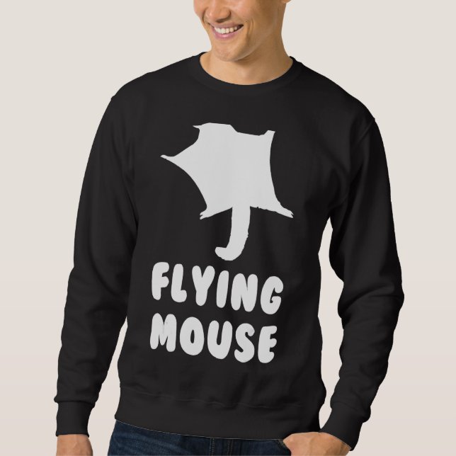 Flying Mouse Sugar Glider   Quote Pet Sweatshirt (Front)