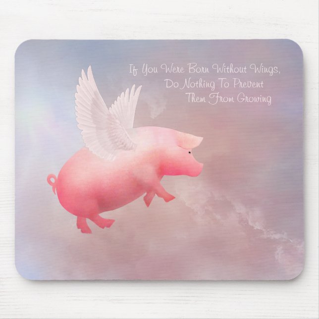 Flying Pig Grow Your Wings Mouse Mat (Front)