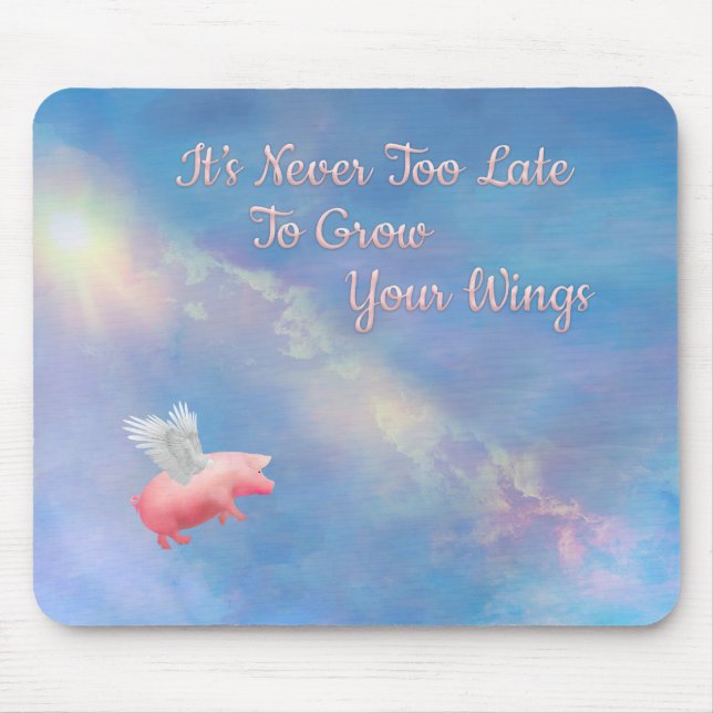 Flying Pig-Grow Your Wings Mouse Mat (Front)