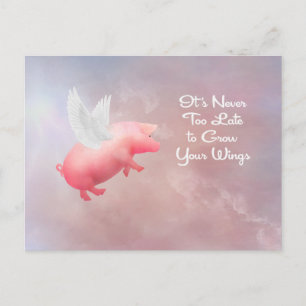 Flying Pig-Grow Your Wings  Postcard