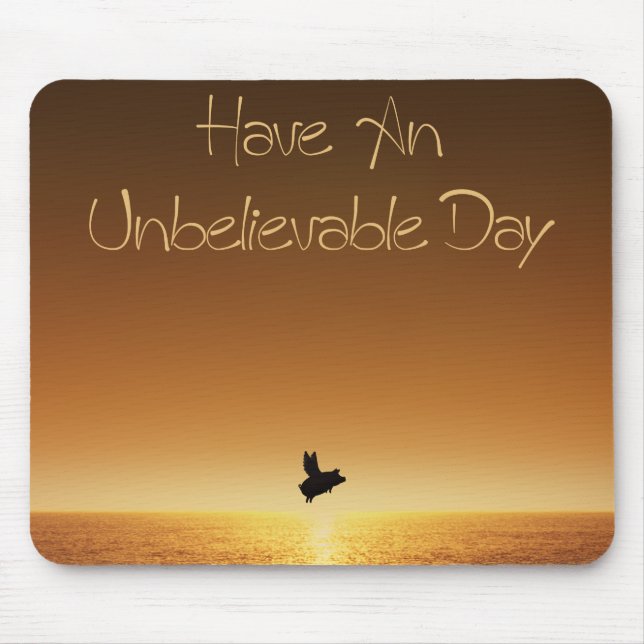 flying pig-have an unbelievable day mouse mat (Front)