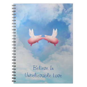 Flying PIgs Kissing-Believe In Unbelievable Love Notebook